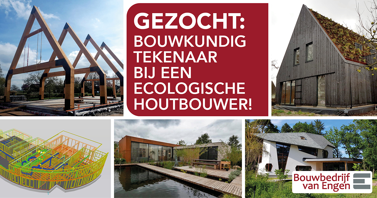 Vacature: Bouwkundig tekenaar bij een ecologische houtbouwer! 